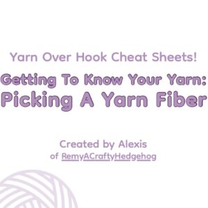 Picking a Yarn Fiber Crochet Cheat Sheet | Free PDF Guide